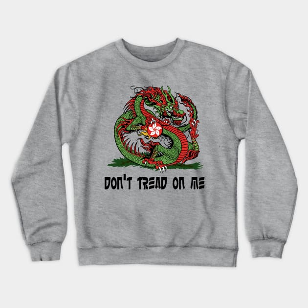 Don't Tread On Me (Hong Kong) Crewneck Sweatshirt by JCD666